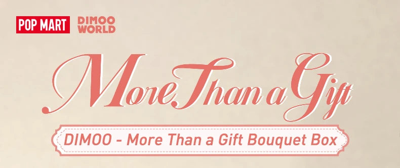 POP MART DIMOO - More Than a Gift Bouquet Box